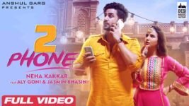 2 Phone Lyrics – Neha Kakkar | Punjabi song