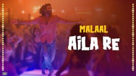 AILA RE LYRICS – Malaal | Vishal Dadlani