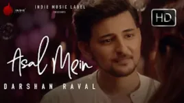 ASAL MEIN LYRICS DARSHAN RAVAL