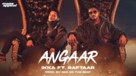 Angaar Lyrics Ikka X Raftaar