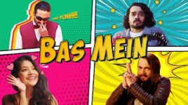 BAS MEIN LYRICS – Bhuvan Bam | BB Ki Vines