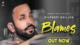 BLAMES LYRICS DILPREET DHILLON