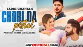 Chori Da Pistol Lyrics – Laddi Chahal | Punjabi song