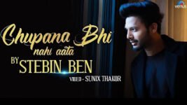 Chupana Bhi Nahi Aata Lyrics – Stebin Ben