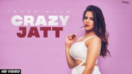 Crazy Jatt Lyrics Inder Maan | Punjabi Song