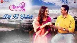 DIL KI GULLAK LYRICS BAARISH | SHARMAN JOSHI