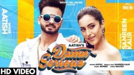 Damn Serious Lyrics Aatish x Samreen Kaur