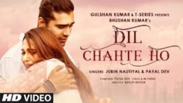 Dil Chahte Ho Lyrics Jubin Nautiyal x Payal Dev