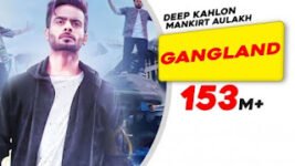 Gangland Lyrics Mankirt Aulakh X Deep Kahlon