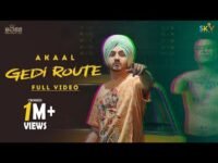 Gedi Route Lyrics Akaal | New Punjabi song 2021