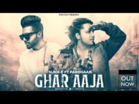 Ghar Aaja Lyrics Sukh E ft Pardhaan | Hindi Song