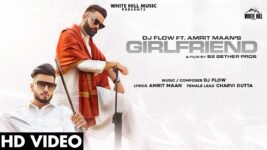 Girlfriend Lyrics Amrit Maan X Dj Flow