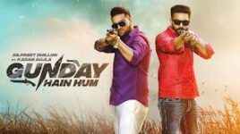 Gunday Hain Hum Lyrics – Dilpreet Dhillon | Karan Aujla
