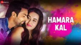 HAMARA KAL LYRICS – Dev Negi
