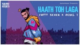 Haath Toh Laga Lyrics Fotty Seven X Rebel 7