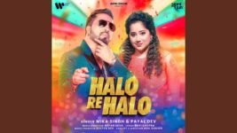 Halo Re Halo Lyrics – Mika Singh x Payal Dev | Hindi song