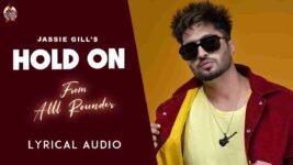 Hold On Lyrics – Jassie Gill | Punjabi song