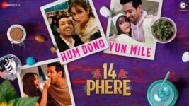 Hum Dono Yun Mile Lyrics – 14 Phere | new Hindi song 2021