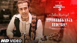 Humnava Mere Acoustics Lyrics – Jubin Nautiyal