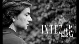 Intezar Lyrics – Sajjad Ali | Hindi song