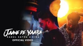 Jaane De Yaara Lyrics Rahul Sathu X King