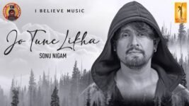 Jo Tune Likha Lyrics Sonu Nigam | Healing Anthem
