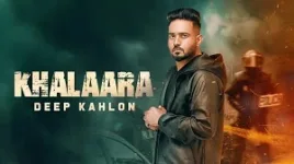 KHALAARA LYRICS DEEP KAHLON
