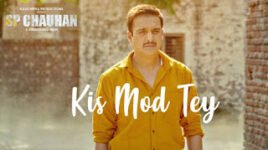 KIS MOD TEY LYRICS – SP Chauhan | Ranjit Bawa
