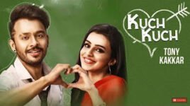 KUCH KUCH LYRICS – Tony Kakkar