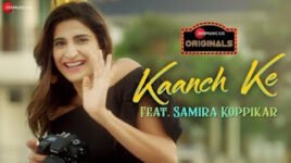 Kaanch Ke Lyrics – Samira Koppikar | Neeraj Rajawat