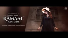 Kamaal Karte Ho Lyrics Afsana Khan | Paras Chhabra X Mahira Sharma
