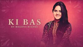 Ki Bas Lyrics Meghna Mishra