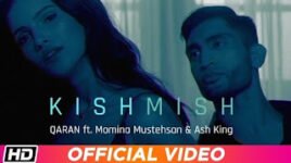 Kishmish Lyrics – QARAN | Momina Mustehsan | Ash King