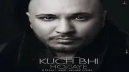 Kuch Bhi Ho Jaye Lyrics – B Praak