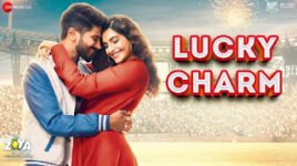 LUCKY CHARM LYRICS – The Zoya Factor | Sonam Kapoor