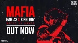MAFIA LYRICS HARJAS FT. RISHI ROY