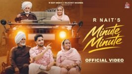 Minute Minute Lyrics – R Nait | Punjabi Song