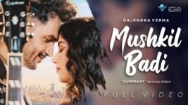 Mushkil Badi Lyrics Gajendra Verma