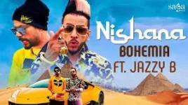 NISHANA LYRICS BOHEMIA FT. JAZZY B