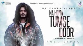 Na Hona Tumse Door Lyrics – Gajendra Verma | Hindi song
