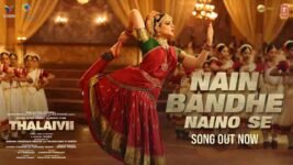Nain Bandhe Naino Se Lyrics – Thalaivi | Bollywood song