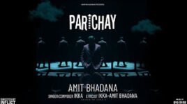 PARICHAY LYRICS – Ikka | Amit Bhadana