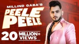Peele Peele Lyrics – Millind Gaba | New Hindi song 2021