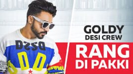 RANG DI PAKKI LYRICS – Goldy Desi Crew