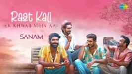 Raat Kali Ek Khwaab Mein Aai Lyrics – Sanam | new Hindi song