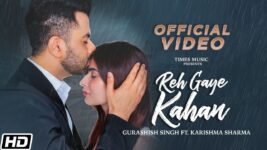 Reh Gaye Kahan Lyrics Gurashish Singh