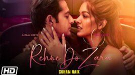 Rehne Do Zara Lyrics Soham Naik | Vishal Seth | Hindi Song