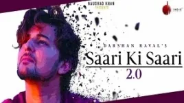 SAARI KI SAARI 2.0 LYRICS DARSHAN RAVAL