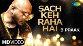 Sach Keh Raha Hai Deewana Lyrics – B Praak | Hindi song