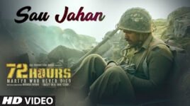 Sau Jahan Lyrics – Shaan | 72 HOURS